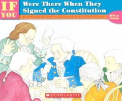 . . . If You Were There When They Signed the Constitution – Paperback – GOOD