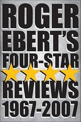 Roger Eberts Four-Star Reviews 1967-2007 – Paperback – VERY GOOD