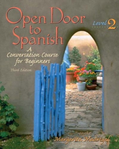 OPEN DOOR TO SPANISH: A CONVERSATION COURSE FOR BEGINNERS, By Margarita Madrigal