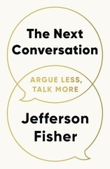 The Next Conversation Argue Less, Talk More 2025 Jefferson Fisher USA Stock