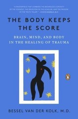 Body Keeps the Score : Brain, Mind, and Body. By van der Kolk (2015, Paperback)
