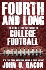 Fourth and Long: The Fight for the Soul of College Football – Bacon, John U….