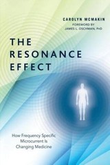 The Resonance Effect: How Frequency Specific Microcurrent Is Chang – VERY GOOD