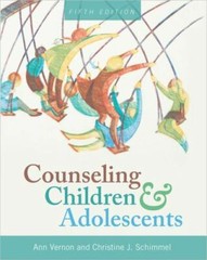 Counseling Children and Adolescents by Ann Vernon and Christine J. Schimmel…