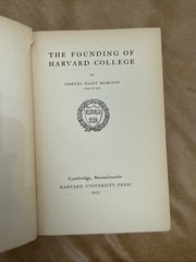 1935 The Founding of Harvard College Samuel Eliot Morison 1st Edition Vintage