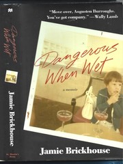 Inscribed Dangerous When Wet HB w/dj-Jamie Brickhouse-272 pages-2015-1st Ed.