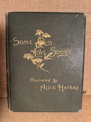 Antique Book-Poetry&Art “Some Old Love Songs”-Leather,Color Illus Alice Havers