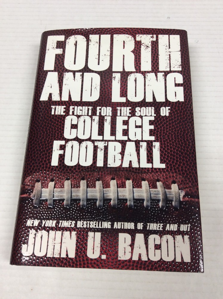 FOURTH AND LONG FIRST EDITION, SIGNED John U. Bacon 2013