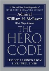 The Hero Code: Lessons – Hardcover, by McRaven Admiral William – Very Good c
